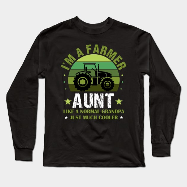 Funny Farmer Aunt Quote Design with Tractor Long Sleeve T-Shirt by loveshop